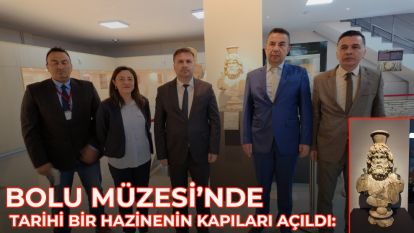 Bolu Müzesi'nde Tarihi Bir Hazinenin Kapıları Açıldı: