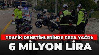 Bolu'da trafik denetimlerinde ceza yağdı: 6 milyon lira