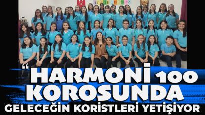 “HARMONİ 100” KOROSUNDA GELECEĞİN KORİSTLERİ YETİŞİYOR