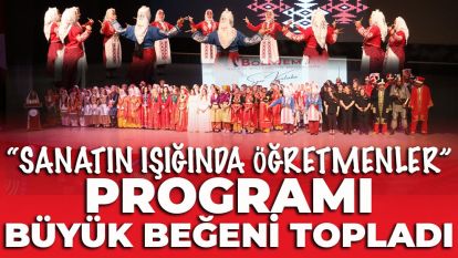 Sanatın Işığında Öğretmenler” Programı Büyük Beğeni Topladı