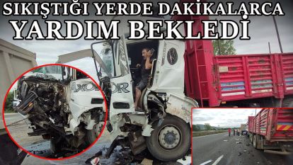 Sıkıştığı yerde dakikalarca yardım bekledi