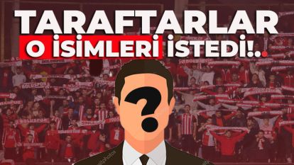 Taraftarlar O İsimleri İstedi!..