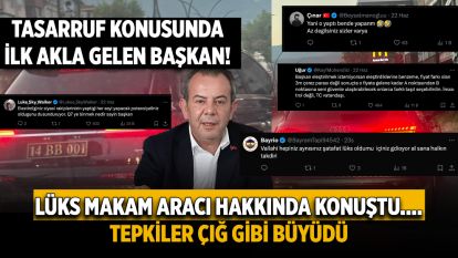 Tasarruf konusunda ilk akla gelen başkan! Lüks makam aracı hakkında konuştu.... Tepkiler çığ gibi büyüdü