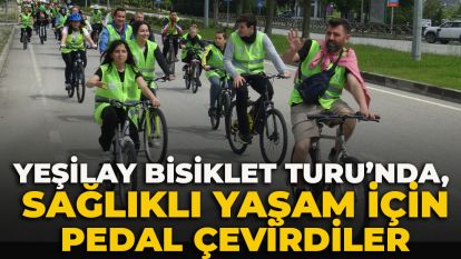 Yeşilay Bisiklet Turu'nda, sağlıklı yaşam için pedal çevirdiler