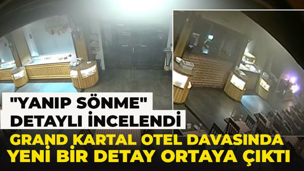 Grand Kartal Otel davasında yeni bir detay ortaya çıktı: 