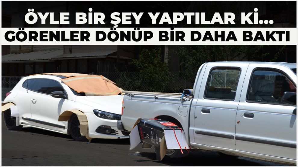 Öyle bir şey yaptılar ki...  Görenler dönüp bir daha baktı