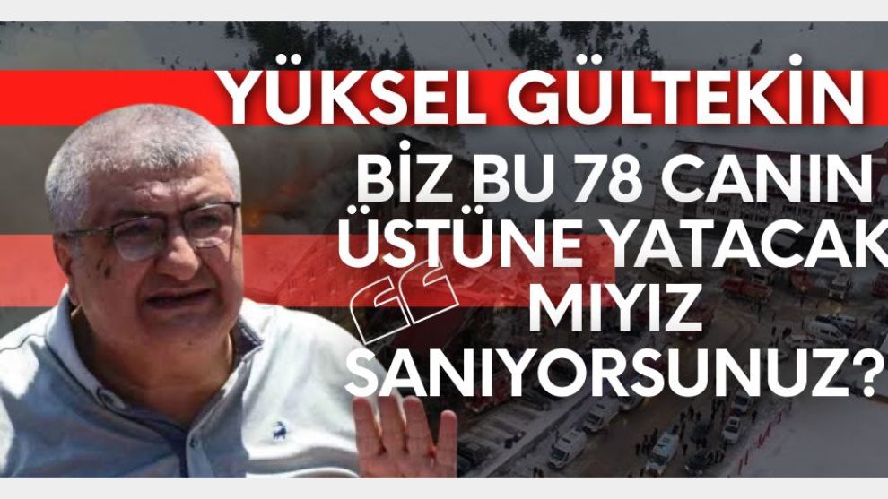 YÜKSEL GÜLTEKİN: