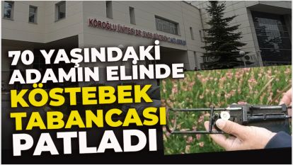 70 yaşındaki adamın elinde köstebek tabancası patladı