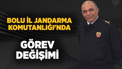 Bolu İl Jandarma Komutanlığı'nda Görev Değişimi