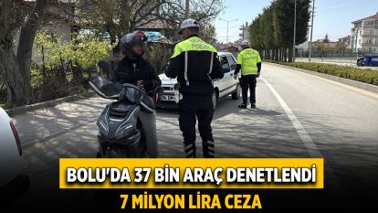 Bolu'da 37 bin araç denetlendi: 7 milyon lira ceza