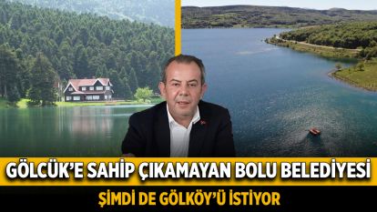 Gölcük'e Sahip Çıkamayan Bolu Belediyesi, Şimdi de Gölköy'ü İstiyor...