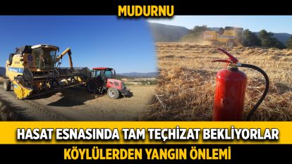 Hasat esnasında tam teçhizat bekliyorlar: Köylülerden yangın önlemi