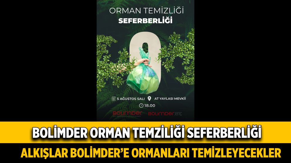 Alkışlar BOLİMDER’e...Ormanları temizleyecekler