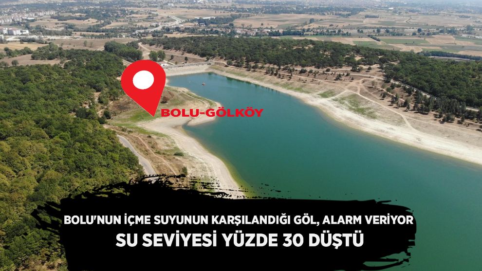 Bolu'nun içme suyunun karşılandığı göl, alarm veriyor: Su seviyesi yüzde 30 düştü