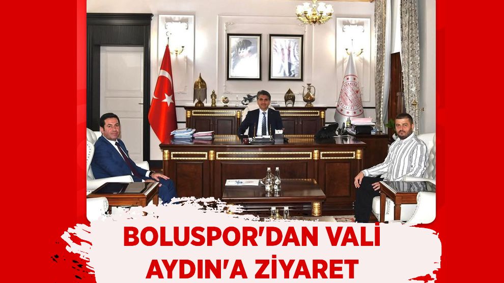 Boluspor'dan Vali Aydın'a ziyaret