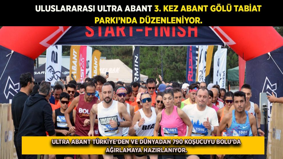 Uluslararası Ultra Abant 3. Kez Abant Gölü Tabiat Parkı’nda düzenleniyor.