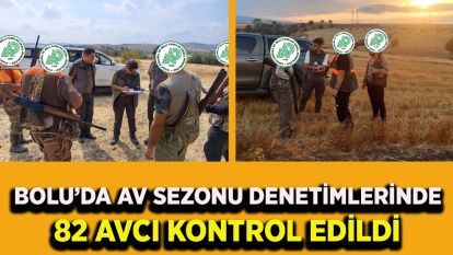 Bolu'da av sezonu denetimlerinde 82 avcı kontrol edildi