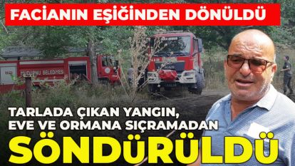 Bolu'da facianın eşiğinden dönüldü: Tarlada çıkan yangın, eve ve ormana sıçramadan söndürüldü