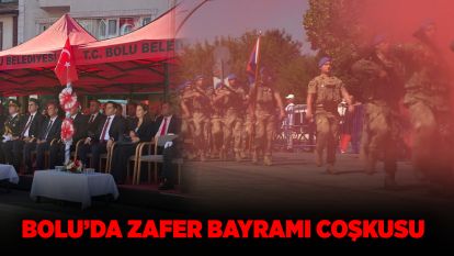 BOLU'DA ZAFER BAYRAMI COŞKUSU