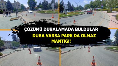 Çözümü dubalamada buldular Duba varsa park da olmaz mantığı!