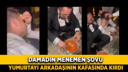 Damadın menemen şovu: Yumurtayı arkadaşının kafasında kırdı