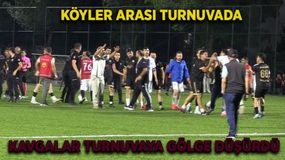 KAVGALAR TURNUVAYA GÖLGE DÜŞÜRDÜ