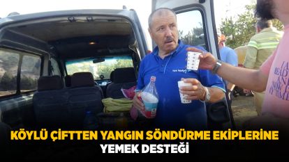 Köylü çiftten yangın söndürme ekiplerine yemek desteği