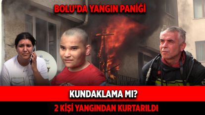 EV SAHİBİNDEN KUNDAKLAMA İDDİASI...2 KİŞİ YANGINDAN KURTARILDI