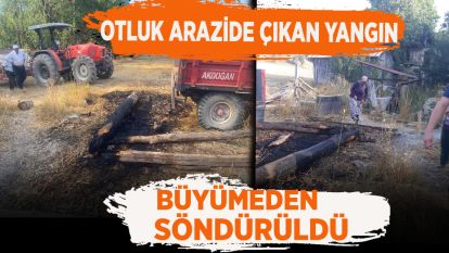 Otluk arazide çıkan yangın büyümeden söndürüldü