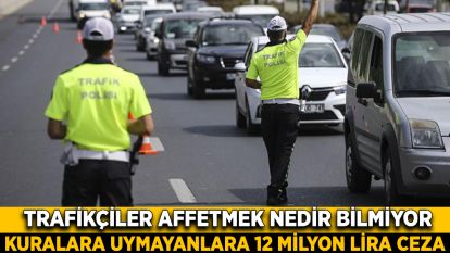 Trafikçiler affetmek nedir bilmiyor