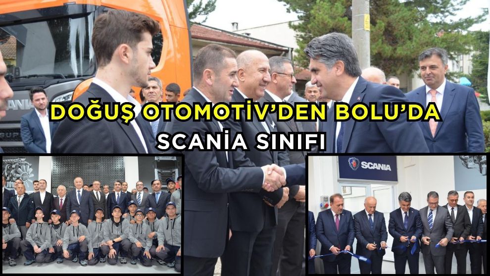 Doğuş Otomotiv’den Bolu’da Scania sınıfı