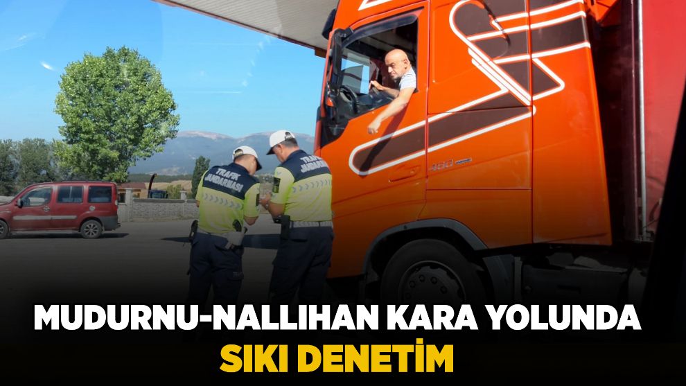 Mudurnu-Nallıhan kara yolunda sıkı denetim