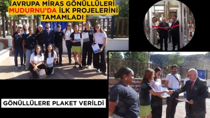 Avrupa Miras Gönüllüleri Mudurnu'da ilk projelerini tamamladı: Gönüllülere plaket verildi