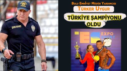 Bolu Emniyet Müdür Yardımcısı Türker Uygur Türkiye Şampiyonu Oldu