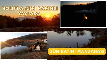 Bolu'da 1500 rakımlı yaylada gün batımı manzarası