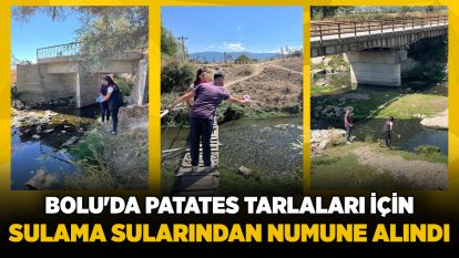 Bolu'da patates tarlaları için sulama sularından numune alındı