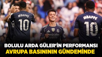 Bolulu Arda Güler'in performansı Avrupa basınının gündeminde