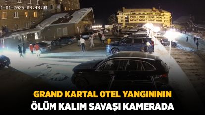 Grand Kartal Otel yangınının ölüm kalım savaşı kamerada
