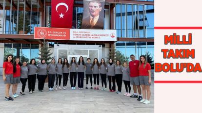 Milli Takım Bolu'da