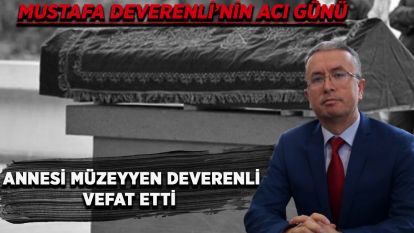 Mustafa Deverenli'nin Acı günü