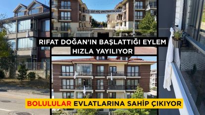 Rıfat Doğan'ın başlattığı eylem hızla yayılıyor... BOLULULAR EVLATLARINA SAHİP ÇIKIYOR