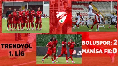 Trendyol 1. Lig: Boluspor: 2 - Manisa FK: 0