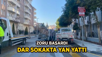 Zoru başardı dar sokakta yan yattı
