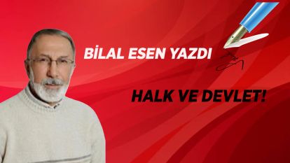Halk ve Devlet!