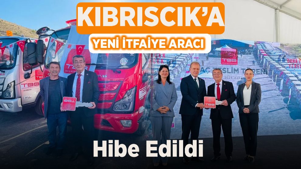 Kıbrıscık'a Yeni İtfaiye Aracı Hibe Edildi