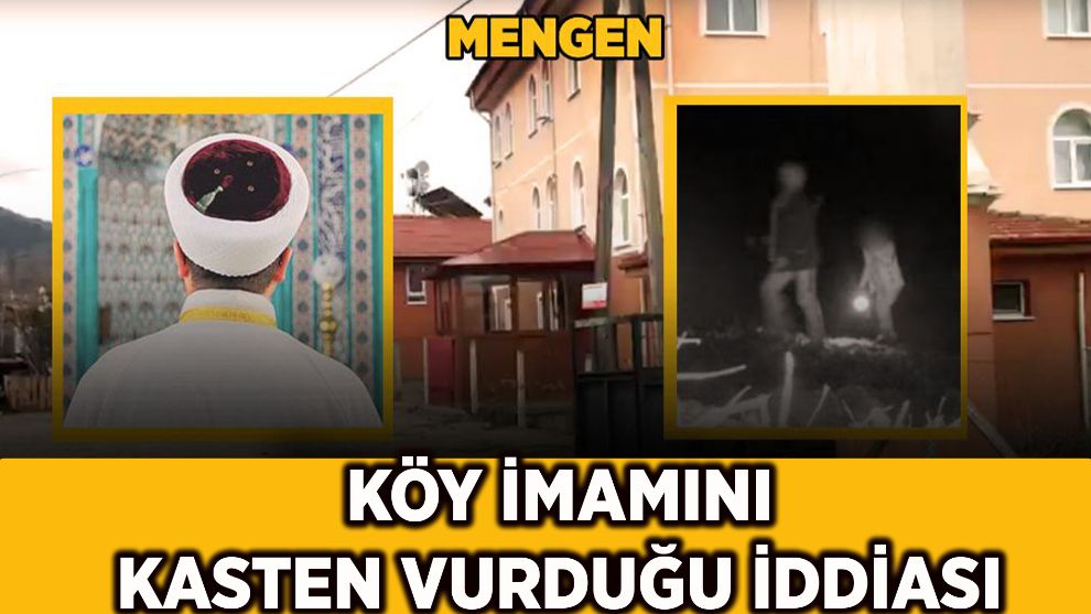 KÖY İMAMINI KASTEN VURDUĞU İDDİASI!