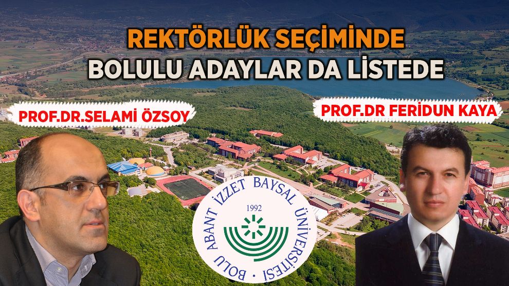 Rektörlük seçiminde Bolulu adaylar da listede