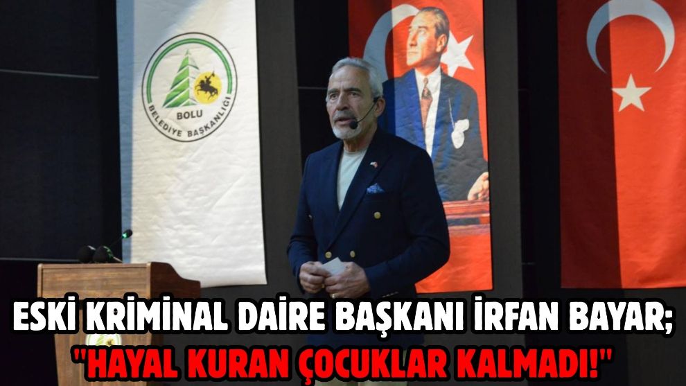 Eski Kriminal Daire Başkanı İrfan Bayar; 