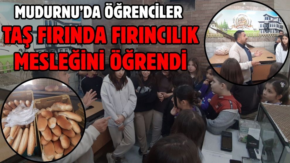 Mudurnu'da öğrenciler taş fırında fırıncılık mesleğini öğrendi