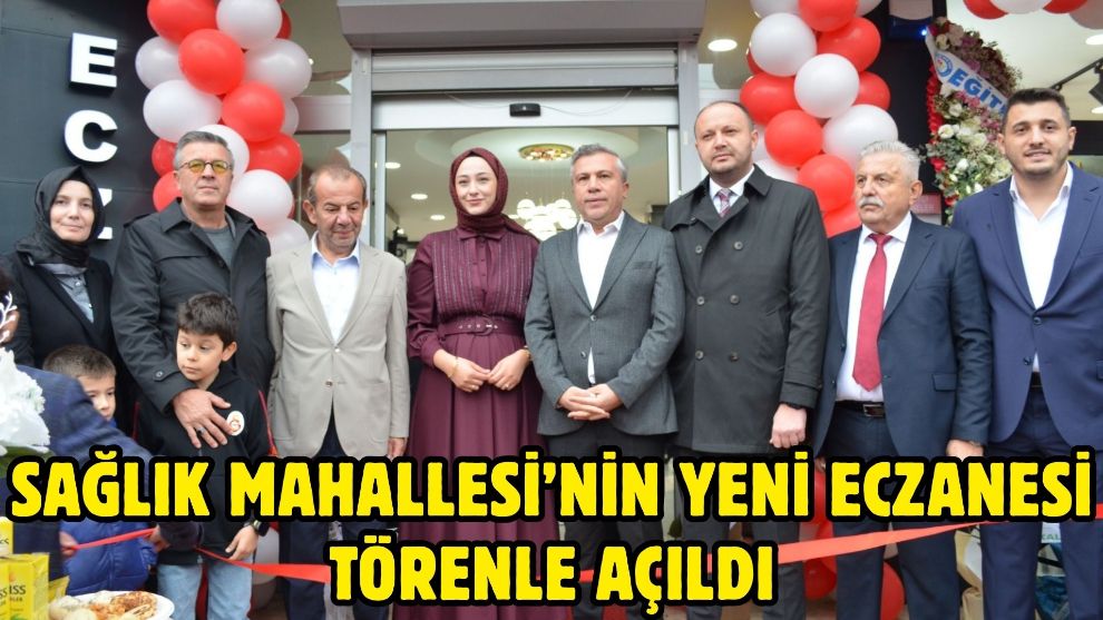 Sağlık Mahallesi’nin Yeni Eczanesi Törenle Açıldı